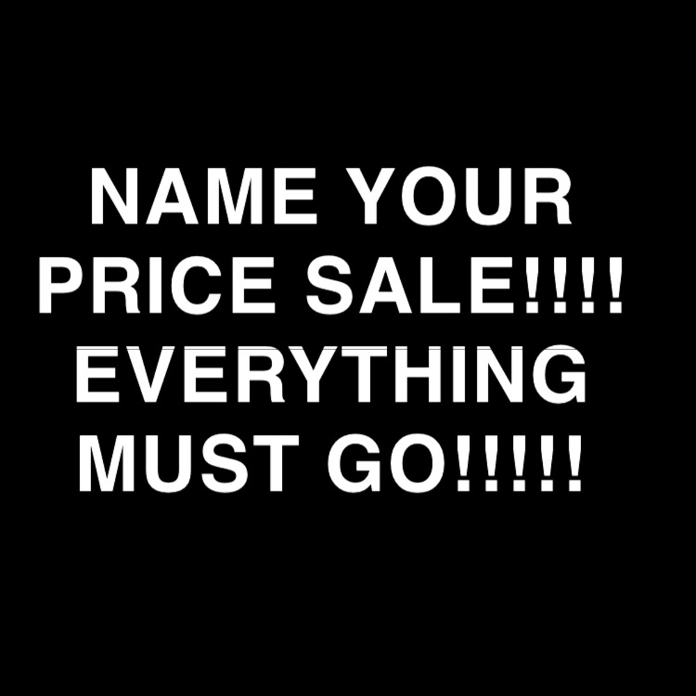 New Everything Must Go Sale!!!